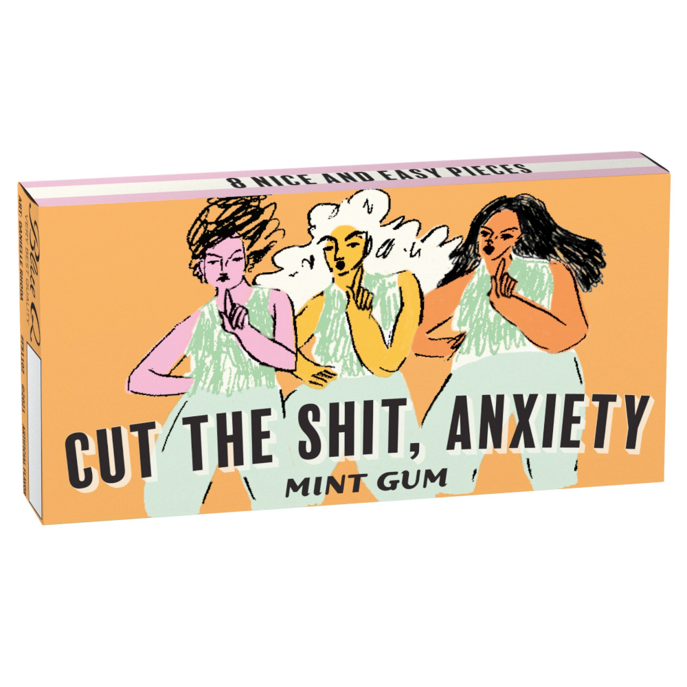 Cut The Shit, Anxiety Gum