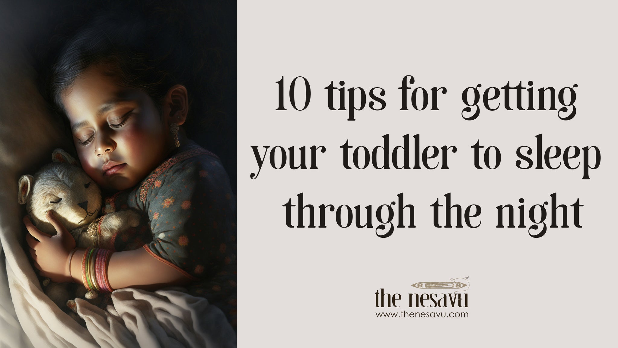 Nesavu's 10 tips for getting your toddler to sleep through the night