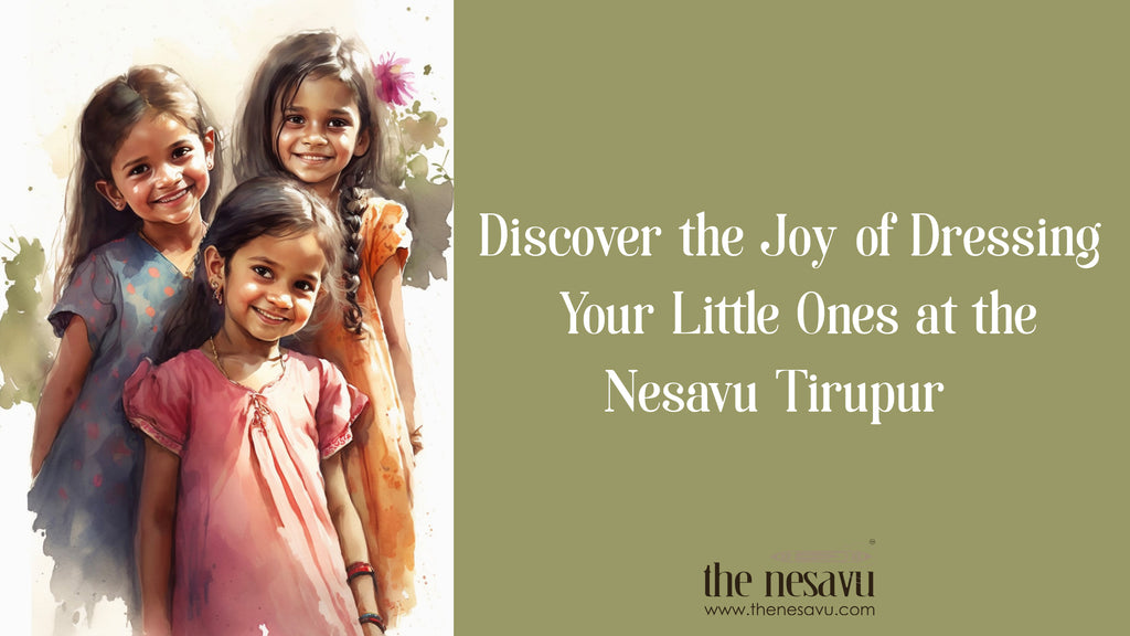 Discover the Joy of Dressing Your Little Ones at The Nesavu