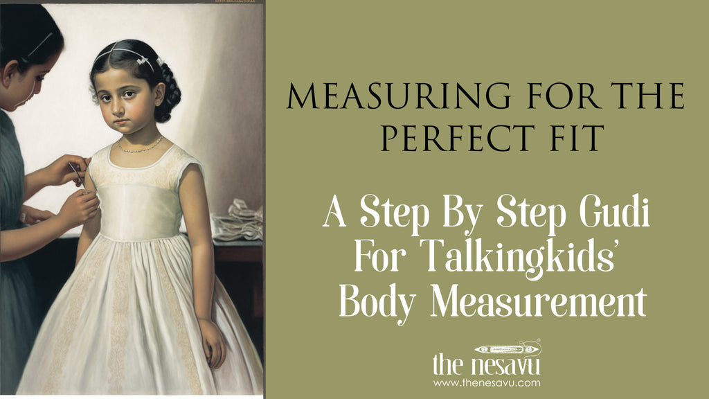 Measuring for the Perfect Fit A Step-by-Step Guide for Taking Kids' Body Measurements By The Nesavu