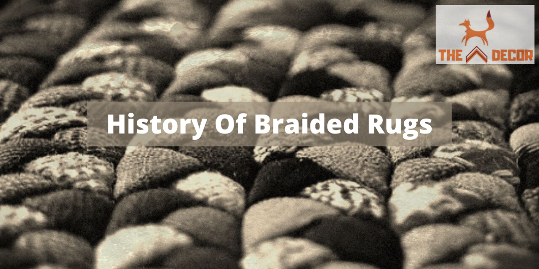History of Braided Rugs