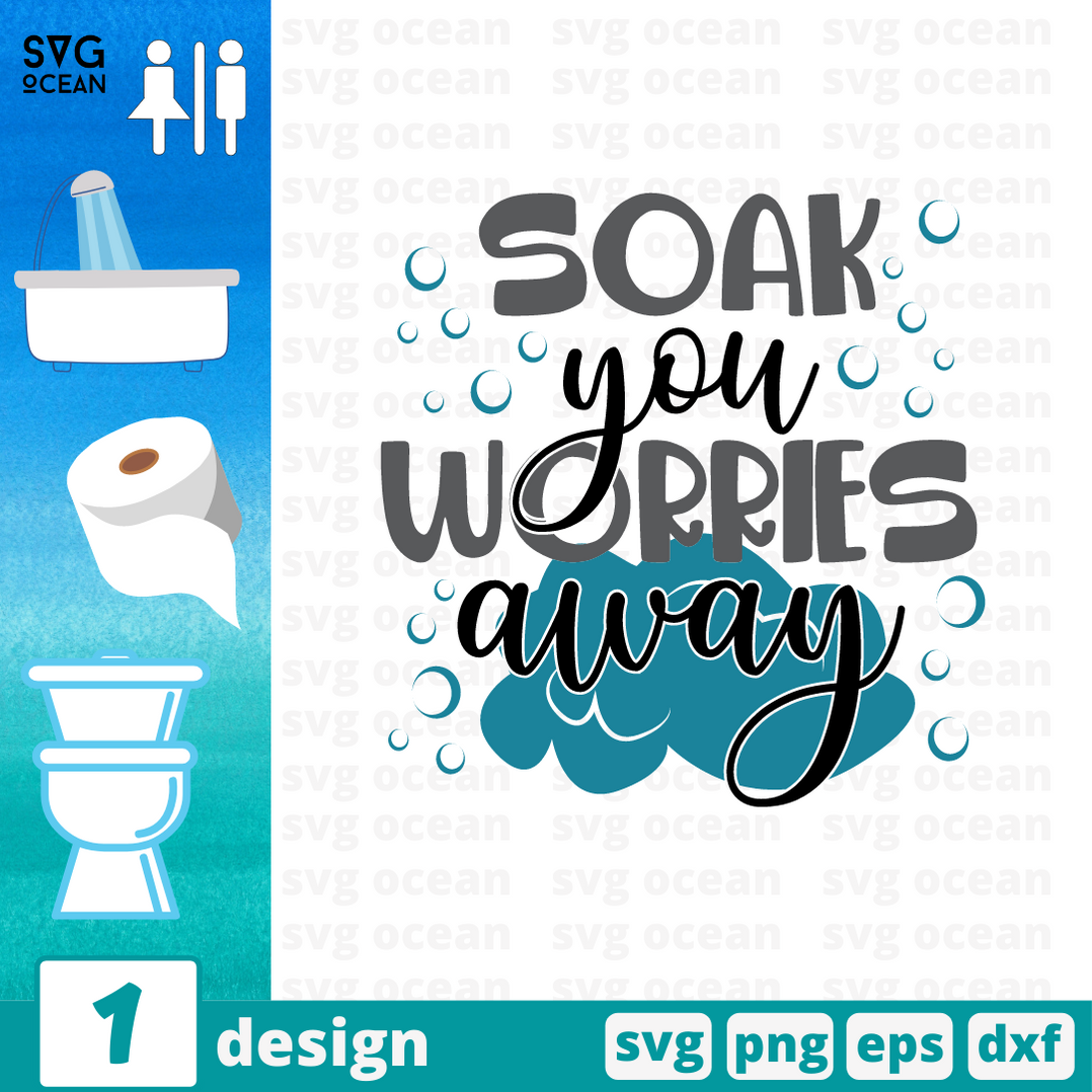 Download Soak you Worries Away SVG Cut File vector for instant ...