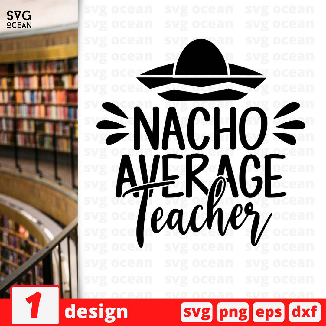 Download Nacho average Teacher SVG bundle vector for instant download - Svg Ocean