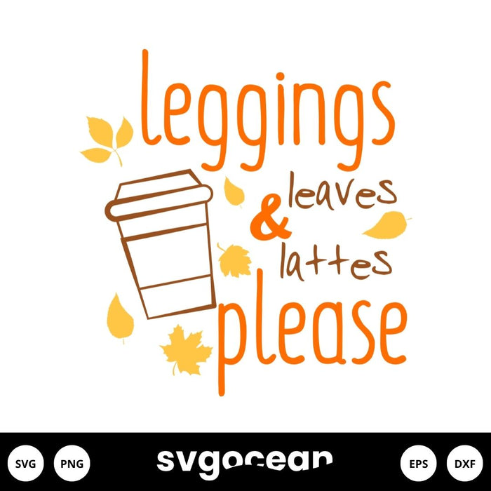 Leggings Leaves And Lattes Please Svg - Svg Ocean