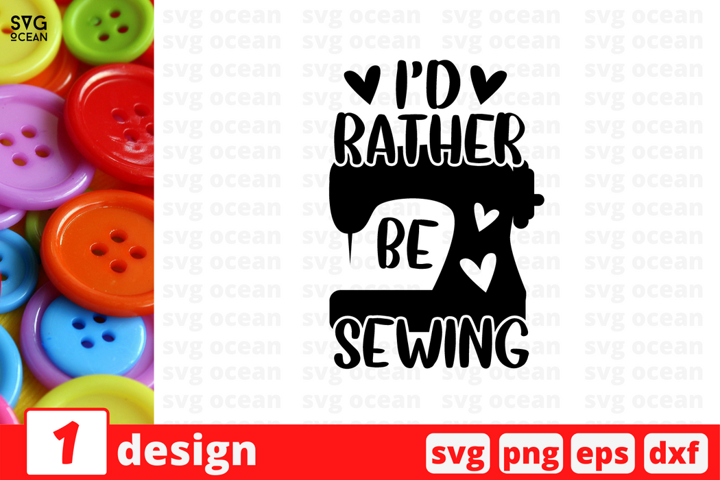 I D Rather Be Sewing Svg Cut File Vector For Instant Download Svg Ocean