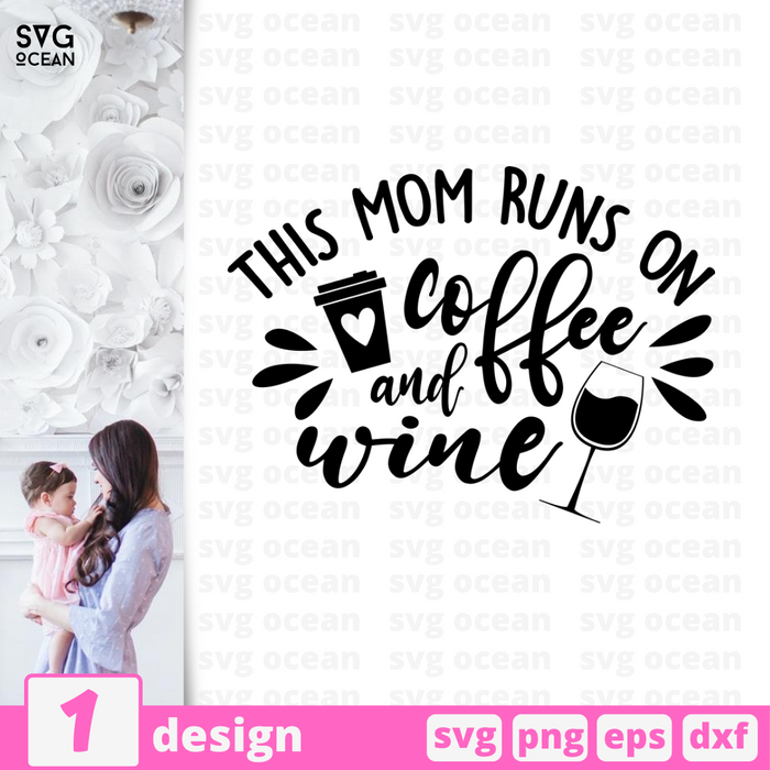 Download This Mom Runs On Coffee And Wine Svg Bundle Vector For Instant Download Svg Ocean