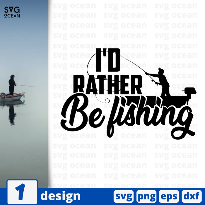 Free Free 260 I&#039;d Rather Be Fishing Svg Free SVG PNG EPS DXF File