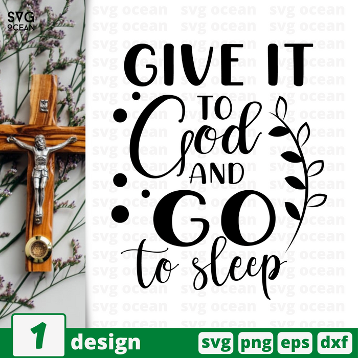 Download Give it to God and go to sleep SVG bundle vector for ...