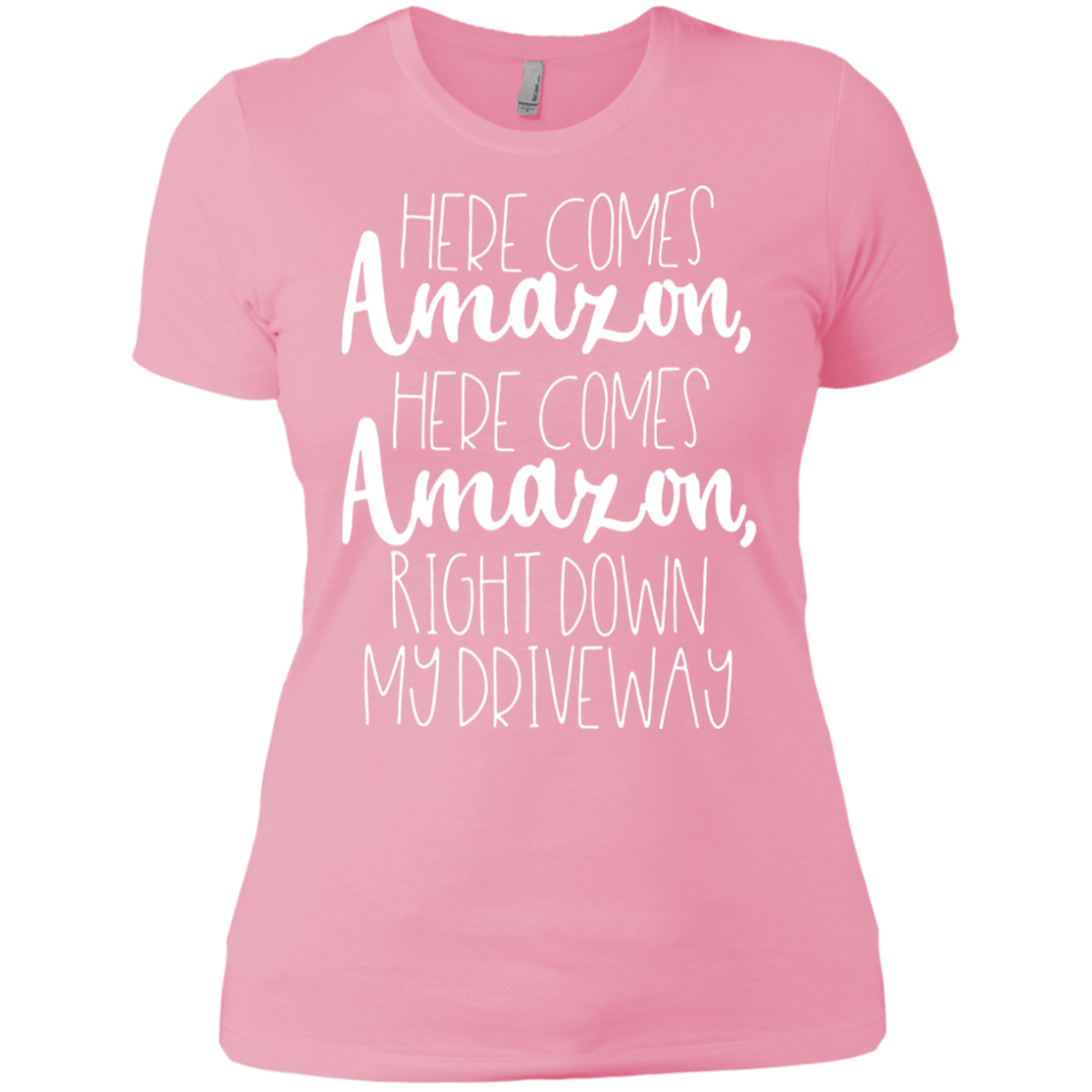 AGR Here comes Amazon right down my driveway Ladies T-Shirt - AGREEABLE