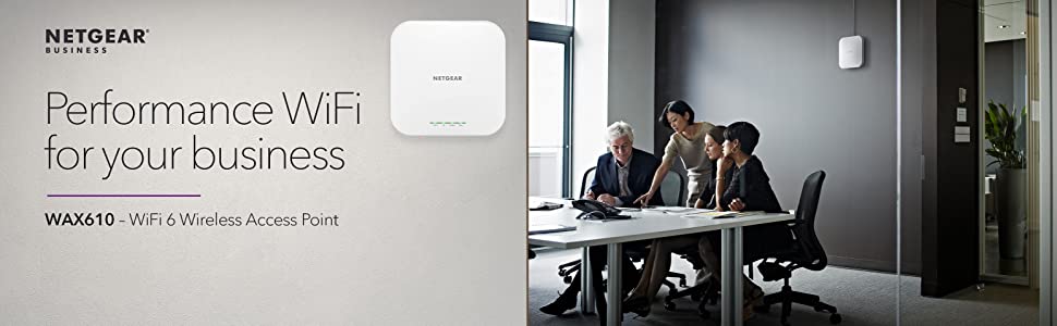 NETGEAR BUSINESS PERFORMANCE WIFI FOR YOUR BUSINESS 