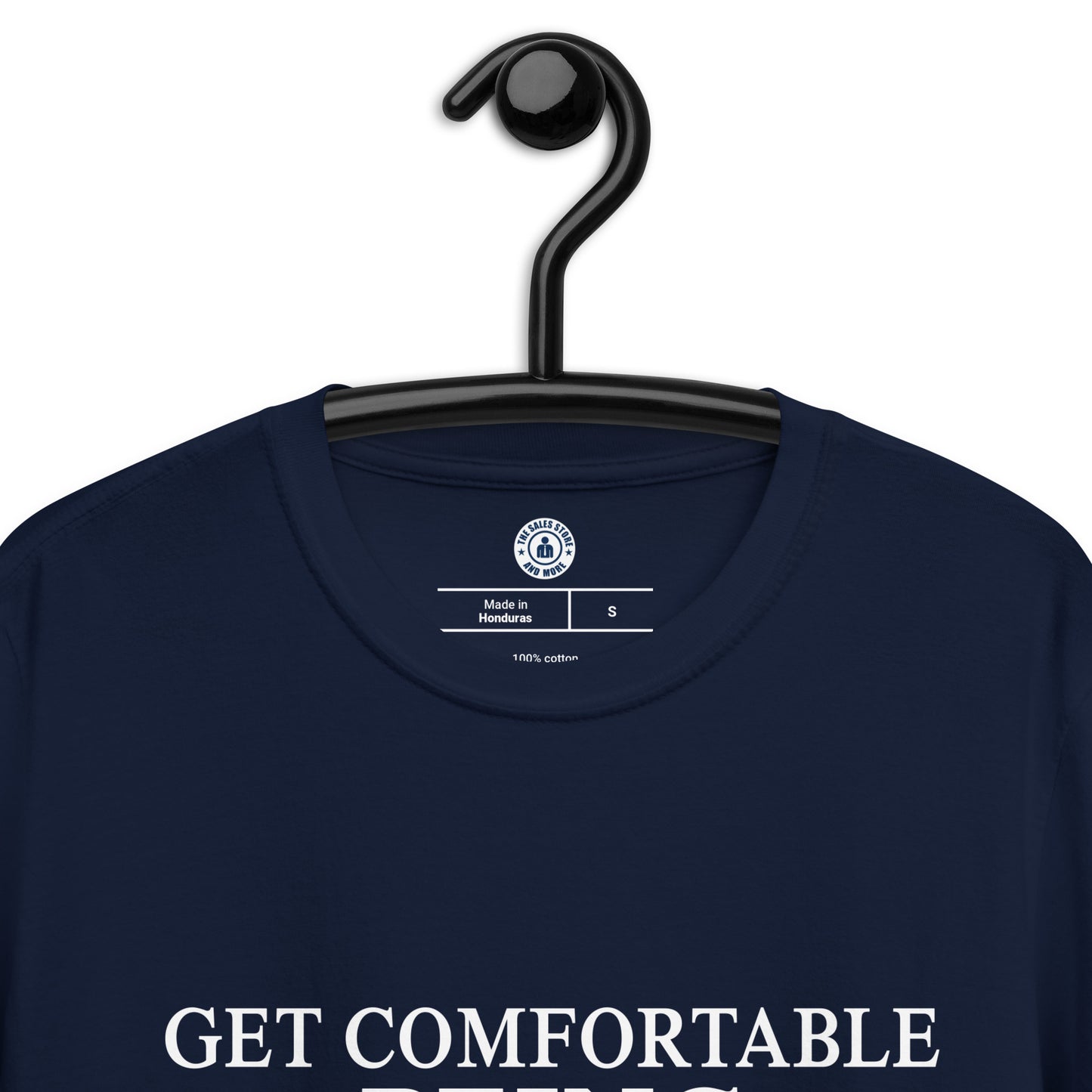 Get Comfortable Being Uncomfortable Short-Sleeve T-Shirt