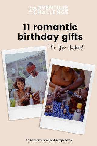 Collage of photos of husband and wife hanging out and having a picnic out together; image overlaid with text that reads 11 Romantic Birthday Gifts For Husband
