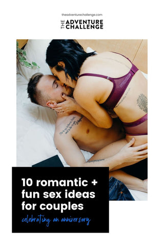 Couple sharing a kiss as they lie on the bed; image overlaid with text that reads 10 Romantic and Fun Sex Ideas for Couples Celebrating an Anniversary