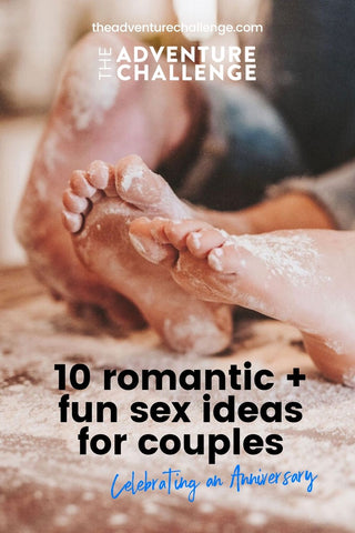 Close-up shot of couple's feet as they play with flour in the kitchen; image overlaid with text that reads 10 Romantic and Fun Sex Ideas for Couples Celebrating an Anniversary