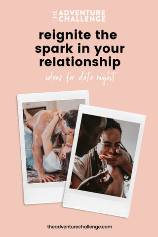 Polaroid photos of couple having fun together; image overlaid with text that reads Reignite the Spark in Your Relationship Ideas For Date Night