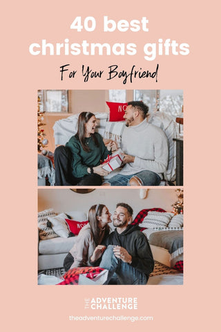 40 Best Christmas Gifts for your Boyfriend | The Adventure Challenge