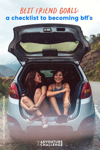 Two girl best friends chatting while sitting at the back of a car; image overlaid with text that reads best friend goals a checklist to becoming bff's