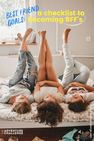 Three girl best friends lying down on a bed with their legs raised; image overlaid with text that reads best friend goals a checklist to becoming bff's