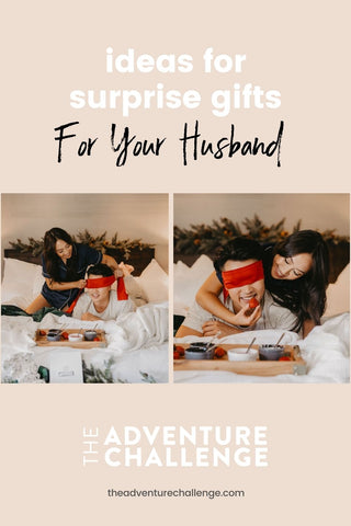 Collage of photos of wife blindfolding and feeding her husband strawberries in bed; image overlaid with text that reads Ideas for Surprise Gifts for your Husband
