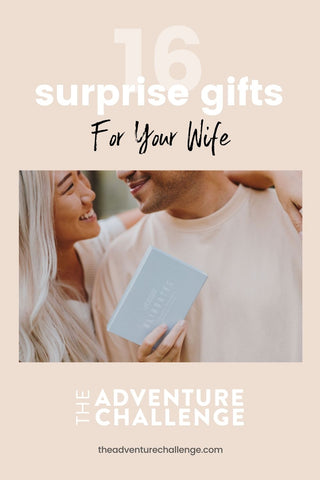 Couple smile as the husband gives his wife a present; image overlaid with text that reads 16 Surprising Gifts for your Wife