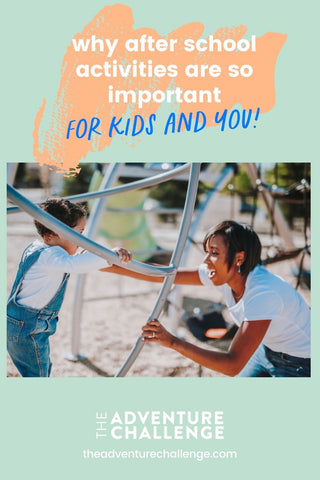 Mother and daughter having an enjoyable time at the playground; image overlaid with text that reads Why After School Activities Are so Important For Kids And You!
