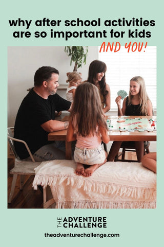 Family of five sitting around a table while playing Monopoly; image overlaid with text that reads  Why After School Activities Are so Important For Kids And You!