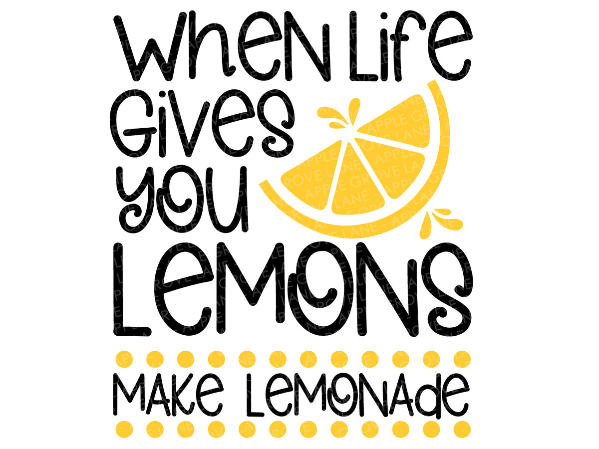 Lemonade Svg - When Life Gives You Lemons Svg - Lemon Svg - Make Lemon ...