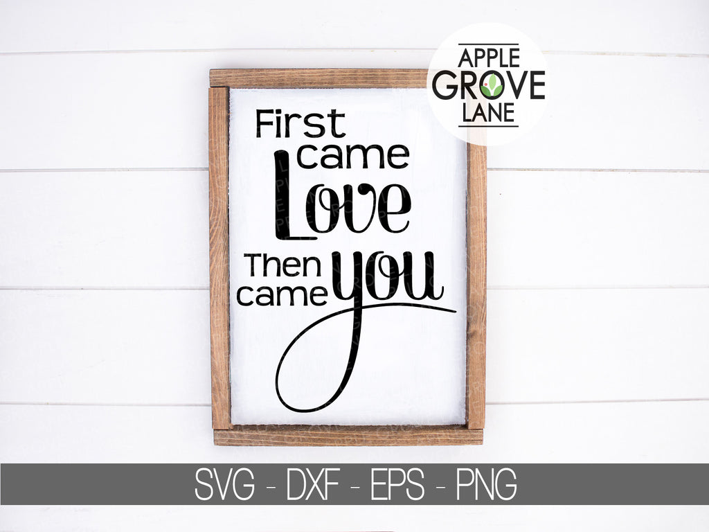 Download Nursery Svg First Came Love Svg Baby Svg New Baby Svg Nursery Apple Grove Lane