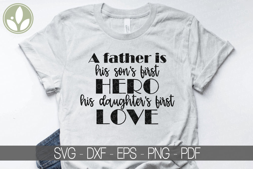 Download Dad Svg Son S First Hero Svg Daughter S First Love Svg Father Sv Apple Grove Lane