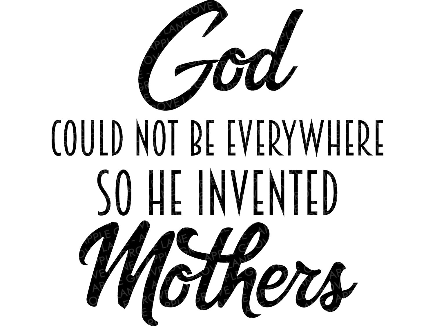 Mothers Svg God Could Not Be Everywhere Svg Mothers Day Svg Mom Apple Grove Lane
