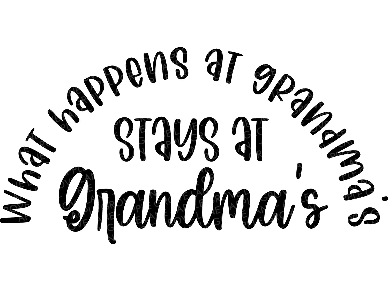 What Happens At Grandma S Svg Grandma Svg Stays At Grandmas Svg Apple Grove Lane