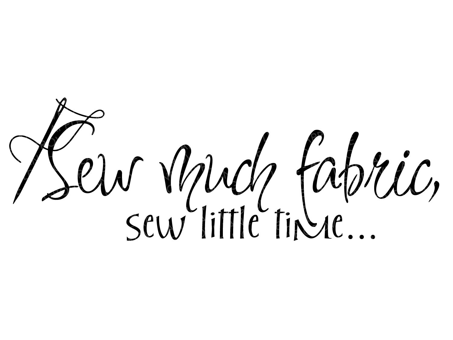 Download Sew Much Fabric Svg Sew Little Time Svg Fabric Svg Quilting Svg Apple Grove Lane