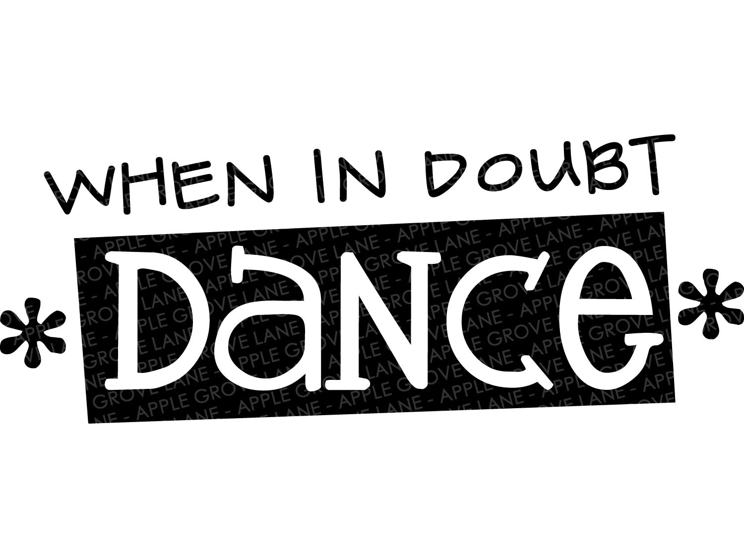 Download When In Doubt Dance Svg Dance Svg Dancer Svg Dance Mom Svg Dan Apple Grove Lane