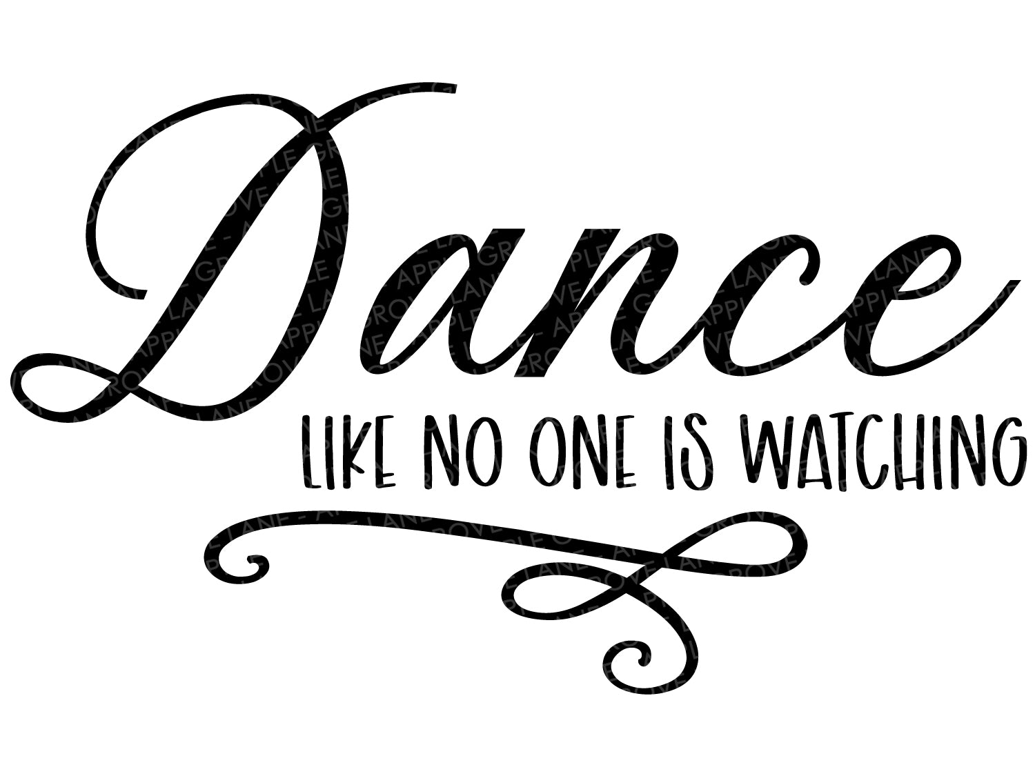 Dance Like No One Is Watching Dance Svg Dancer Svg Dancing Svg Apple Grove Lane