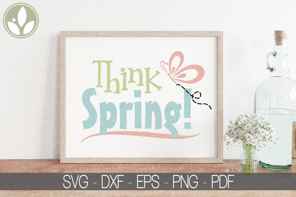 Download Spring Svg Easter Svg Think Spring Svg Spring Shirt Svg Butter Apple Grove Lane