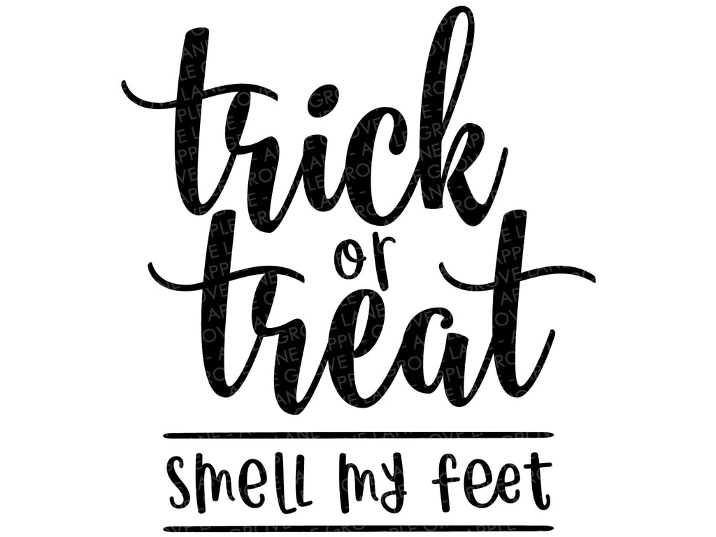 Trick Or Treat Svg Smell My Feet Svg Halloween Svg Fall Svg Ki