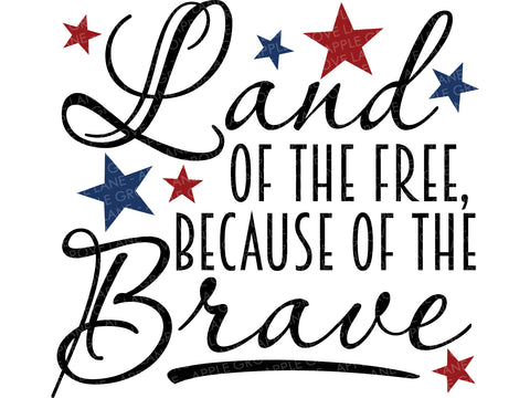 land of the free because of the brave svg