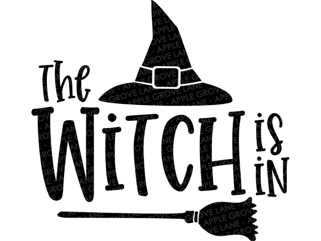 Download Witch Svg Halloween Svg Witch Is In Svg Fall Svg Witch Hat Svg Apple Grove Lane