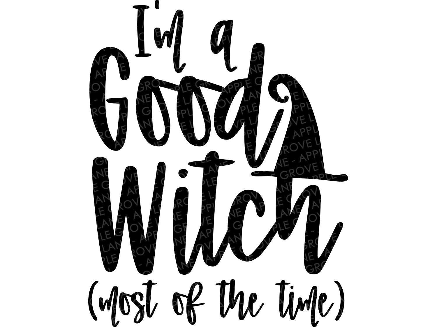 Download Good Witch Svg Witch Hat Svg Witch Svg I M A Good Witch Svg Ha Apple Grove Lane