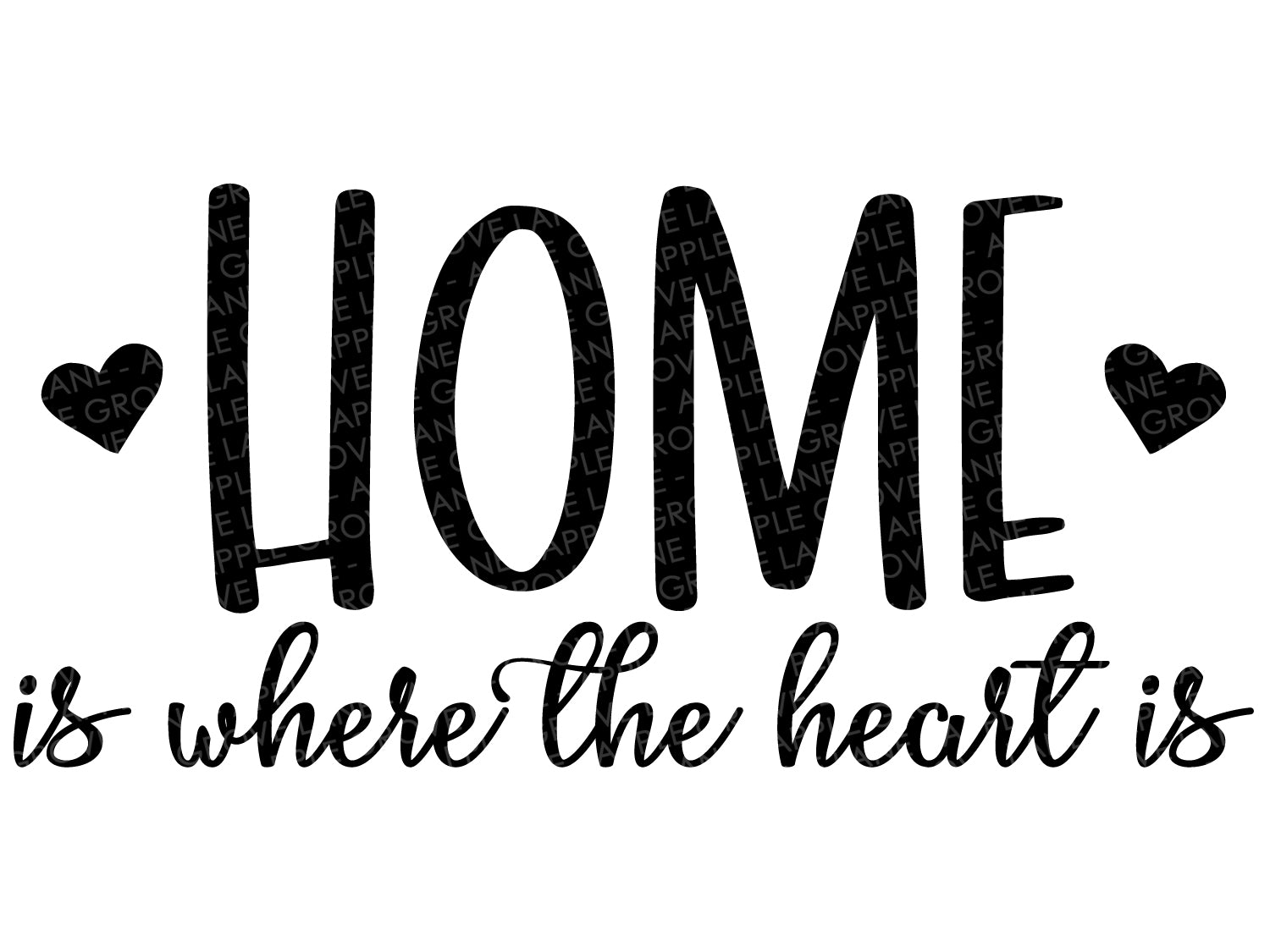 Download Home Is Where The Heart Is Svg Home Svg Where The Heart Is Svg H Apple Grove Lane