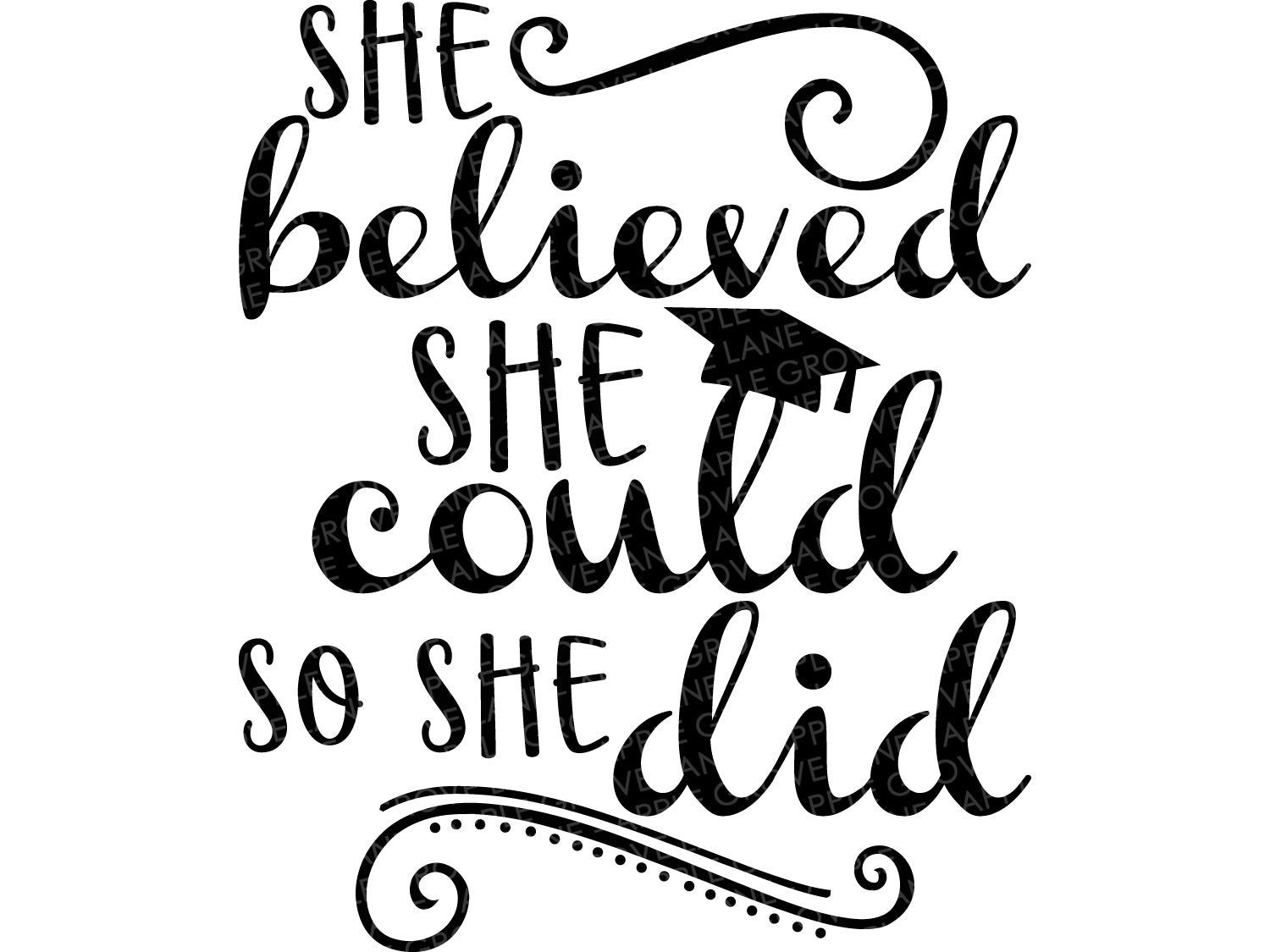 Graduation Svg She Believed She Could So She Did Svg She Believed Apple Grove Lane