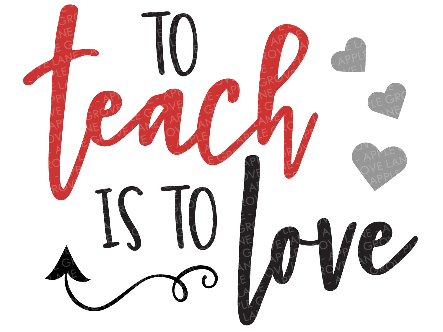 Download To Teach Is To Love Svg Teacher Svg Teacher Valentine Svg Valent Apple Grove Lane