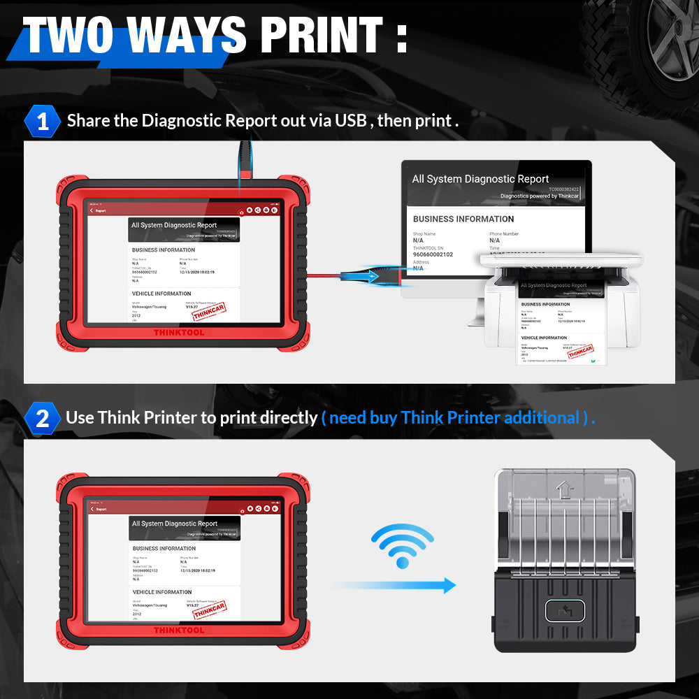 How To Printer the Diagnostic Report ?  Two Ways Print : 1. Share the Diagnostic Report out via USB , then print . 2. Use Think Printer to print directly ( need buy Think Printer additional )