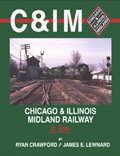Chicago & Illinois Midland Railway In Color by Crawford and Lewnard HC  F/VG