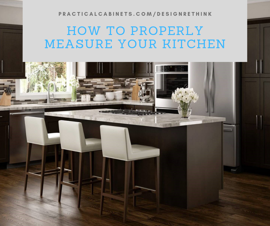 Practical Cabinets How To Properly Measure Your Kitchen Blog