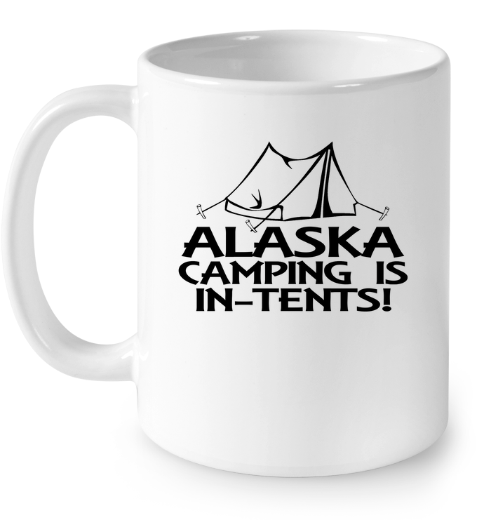 Alaska Camping is In-Tents Mug