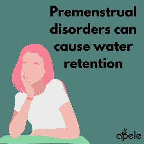 Menses can cause water retention and bloating