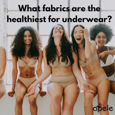 What fabrics are the healthiest for underwear_