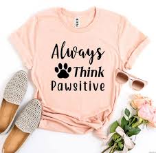 Think Pawsitive T-Shirt