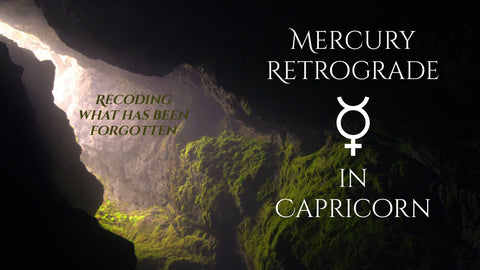 Mercury Retrograde in Capricorn